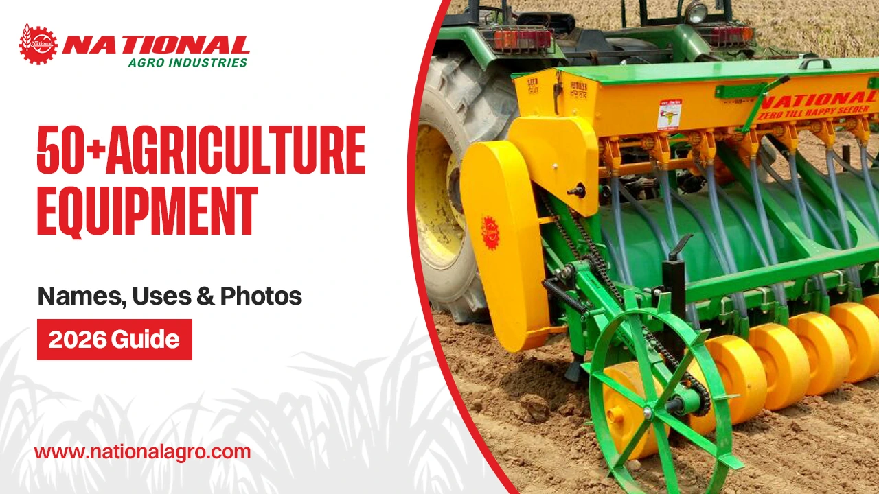 50+ Agriculture Equipment Names, Uses & Photos [2026 Guide]
